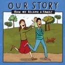 Image for Our Story : How we became a family - HCSDNC1