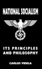 Image for National Socialism - Its Principles and Philosophy