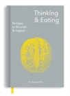 Image for Thinking and eating  : recipes to nourish and inspire