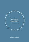 Image for The Calm Workbook : A Guide to Greater Serenity