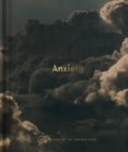 Image for Anxiety: meditations on the anxious mind