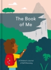 Image for The Book of Me : a children’s journal of self-discovery