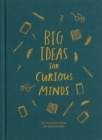 Image for Big ideas for curious minds: an introduction to philosophy.