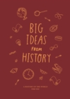 Image for Big ideas from history  : a history of the world for you