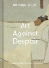 Image for Art against despair  : pictures to restore hope