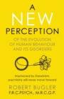 Image for A New Perception : Of the Evolution of Human Behaviour and its Disorders