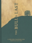 Image for The Bull &amp; Last : Over 70 Recipes from North London&#39;s Iconic Pub and Coaching Inn