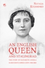 Image for English Queen and Stalingrad: The Story Of Elizabeth Angela Marguerite Bowes-Lyon (1900-2002)