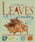 Image for Leaves arty crafty  : with simple step-by-step instructions