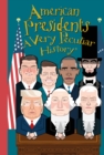 Image for American Presidents, A Very Peculiar History