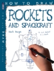 Image for How To Draw Rockets &amp; Spacecraft