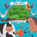 Image for Who&#39;s that hiding in the barn?  : farm surprise