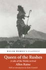 Image for Queen of the rushes: a tale of the Welsh revival