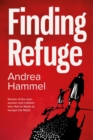 Image for Finding refuge  : stories of the men, women and children who fled to Wales to escape the Nazis