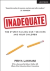 Image for Inadequate : The system failing our teachers and your children