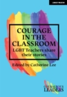 Image for Courage in the Classroom: LGBT teachers share their stories