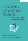 Image for Leading Academy Trusts: Why some fail, but most don&#39;t