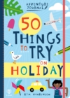 Image for 50 things to try on holiday