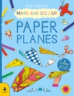 Image for Make &amp; Colour Paper Planes : 8 Planes to Cut out and Colour