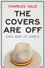 Image for The Covers are off : Civil War at Lord&#39;s