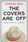 Image for Covers Are Off: Civil War at Lord&#39;s