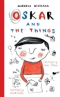 Image for Oskar and the things