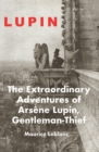 Image for The extraordinary adventures of Arsáene Lupin, gentleman burglar