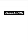 Image for #GIRLHOOD