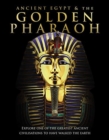 Image for Ancient Egypt and the Golden Pharaoh