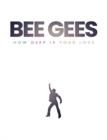 Image for Bee Gees  : how deep is your love