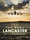 Image for The Avro Lancaster  : WWII&#39;s most successful heavy bomber