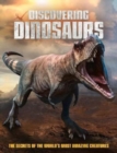 Image for Discovering dinosaurs  : the secrets of the world&#39;s most amazing creatures