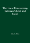 Image for The Great Controversy, between Christ and Satan