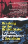 Image for Breaking up the British state  : Scotland, independence and socialism