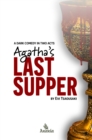 Image for Agatha&#39;s Last Supper: A dark comedy in two acts