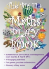 Image for The Big 11+ Maths Play Book