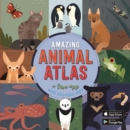 Image for The Amazing Animal Atlas