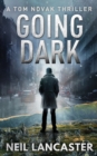 Image for Going Dark : A Tom Novak Thriller