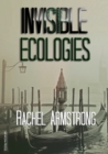 Image for Invisible Ecologies