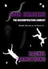 Image for Soul Chasers : The Decomposition Comedy