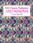 Image for 100 Fancy Patterns Adult Coloring Book : Classic Edition