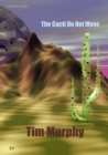 Image for The Cacti Do Not Move
