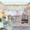 Image for Greenbank Primary : First Aid Brought to Life