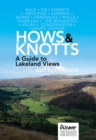Image for Hows and knotts  : a guide to Lakeland views