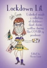 Image for Lockdown Lit : Unlocked minds - a collection of children’s short stories written during the COVID-19 pandemic