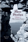 Image for Skye Stories - Volume 1 : The Linicro Years