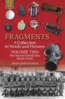 Image for Fragments  : a collection in words and picturesVolume two,: The Second World War Home Front