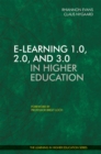 Image for E-Learning 1.0, 2.0, and 3.0 in Higher Education
