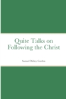 Image for Quite Talks on Following the Christ
