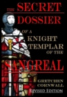 Image for The Secret Dossier of a Knight Templar of the Sangreal